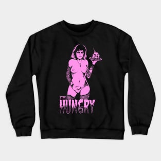 Stay Hungry! (pink version) Crewneck Sweatshirt